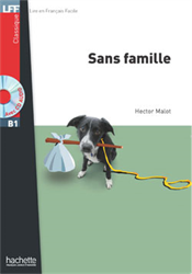 Lire en Français Facile B1 - Classiques - Sans famille (+ CD audio)